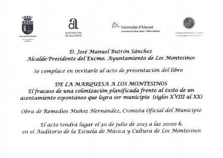 PRESENTACIÓN DEL LIBRO “DE LA MARQUESA A LOS MONTESINOS. EL FRACASO DE UNA COLONIZACIÓN PLANIFICADA FRENTE AL ÉXITO DE UN ASENTAMIENTO ESPONTÁNEO QUE LOGRA SER MUNICIPIO (SIGLOS XVIII AL XX)”