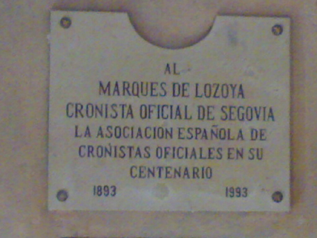 SEGOVIA – PLACA AL MARQUÉS DE LOZOYA, CRONISTA OFICIAL DE SEGOVIA Y GRANDE DE ESPAÑA POR LA CULTURA , ENTRADA DE SU PALACIO
