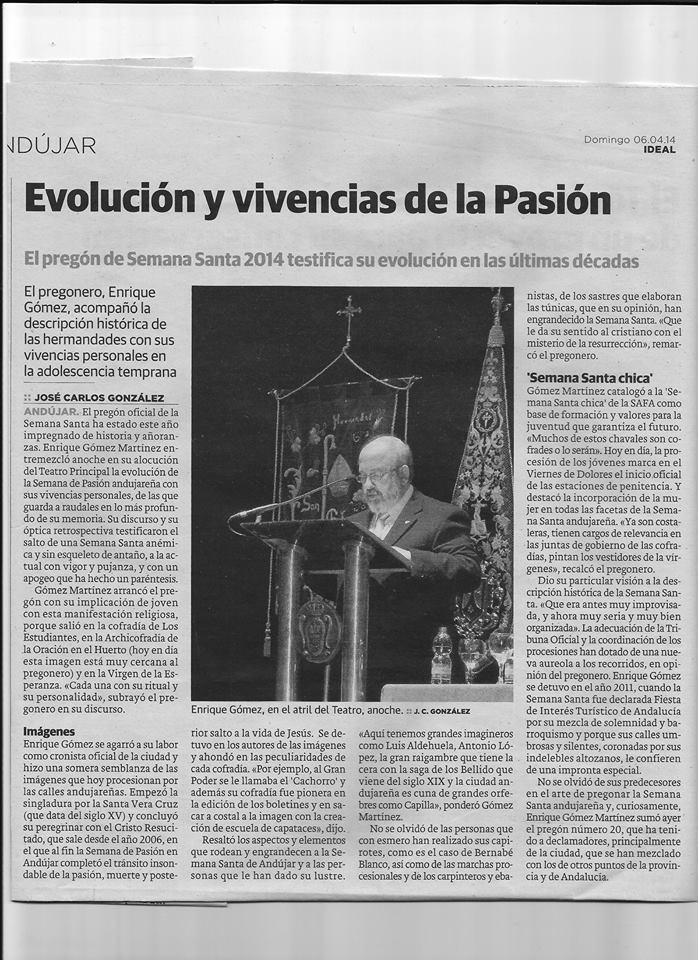 INFORMACIÓN DEL DIARIO ‘IDEAL’ SOBRE EL PREGÓN DE LA SEMANA SANTA DE ANDÚJAR 2014 PRONUNCIADO POR ENRIQUE GÓMEZ MARTÍNEZ, CRONISTA OFICIAL DE ANDÚJAR (JAÉN)