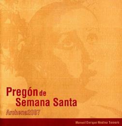 MANUEL ENRIQUE MEDINA TORNERO, PREGONERO DE LA SEMANA SANTA DE ARCHENA 2007