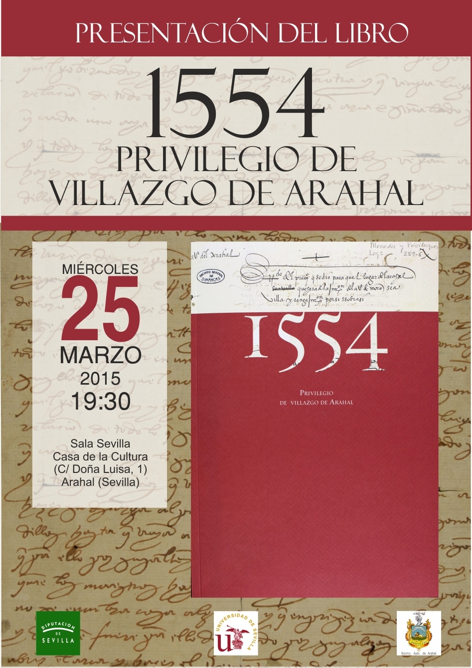 VILLALOBOS PONE EN VALOR LA MEMORIA HISTÓRICA Y EDITA UNA EDICIÓN DEL PRIVILEGIO DE VILLAZGO DE ARAHAL (SEVILLA)