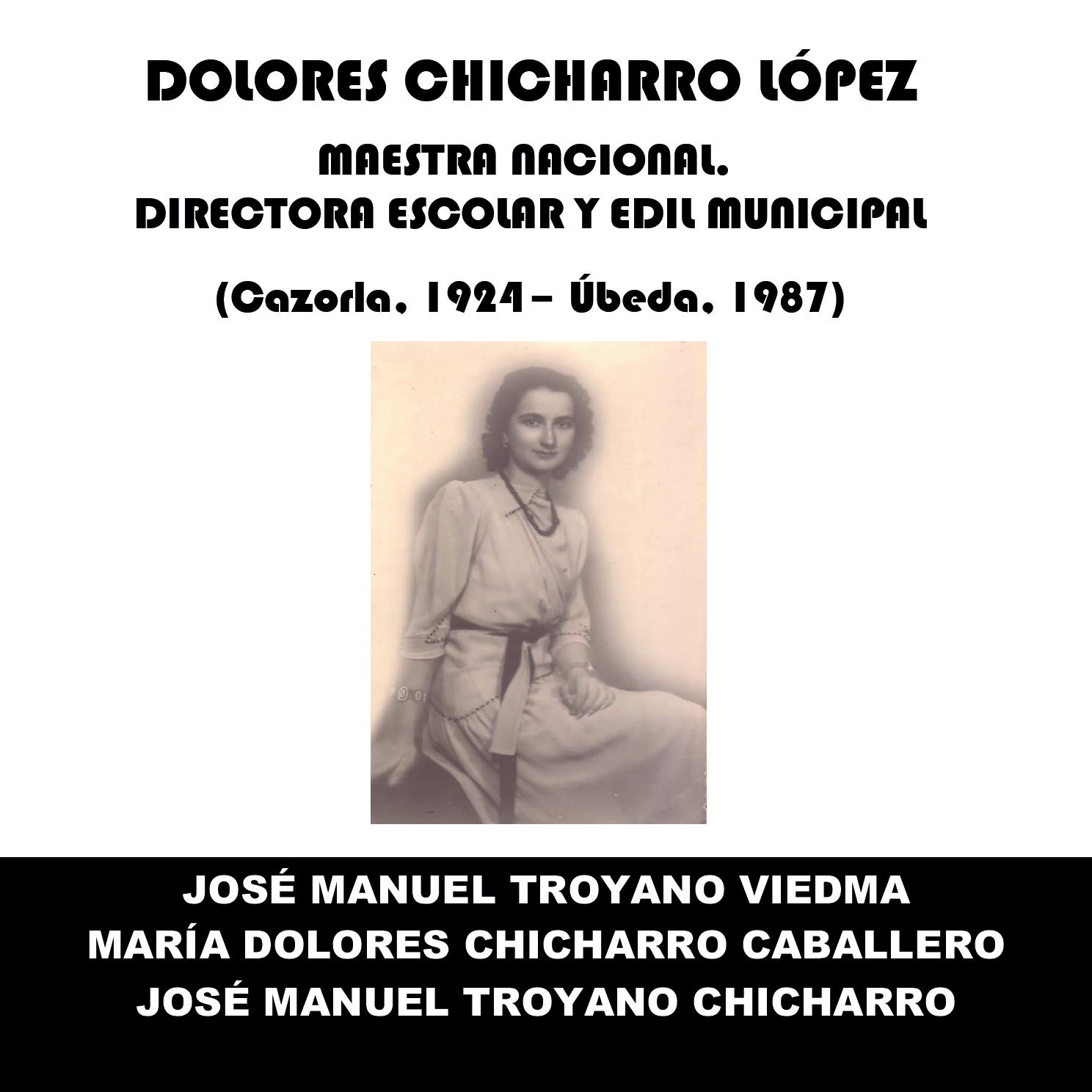 LIBRO SOBRE UNA MUJER EJEMPLAR UBETENSE DEL S. XX: Dª. DOLORES CHICHARRO LÓPEZ (CAZORLA, 1924-ÚBEDA, 1987)