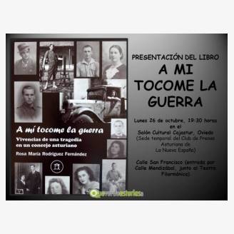 PRESENTACIÓN DEL LIBRO ‘A MÍ TOCÓME LA GUERRA’ DE ROSA RODRÍGUEZ, CRONISTA OFICIAL DE SANTULLANO (ASTURIAS)