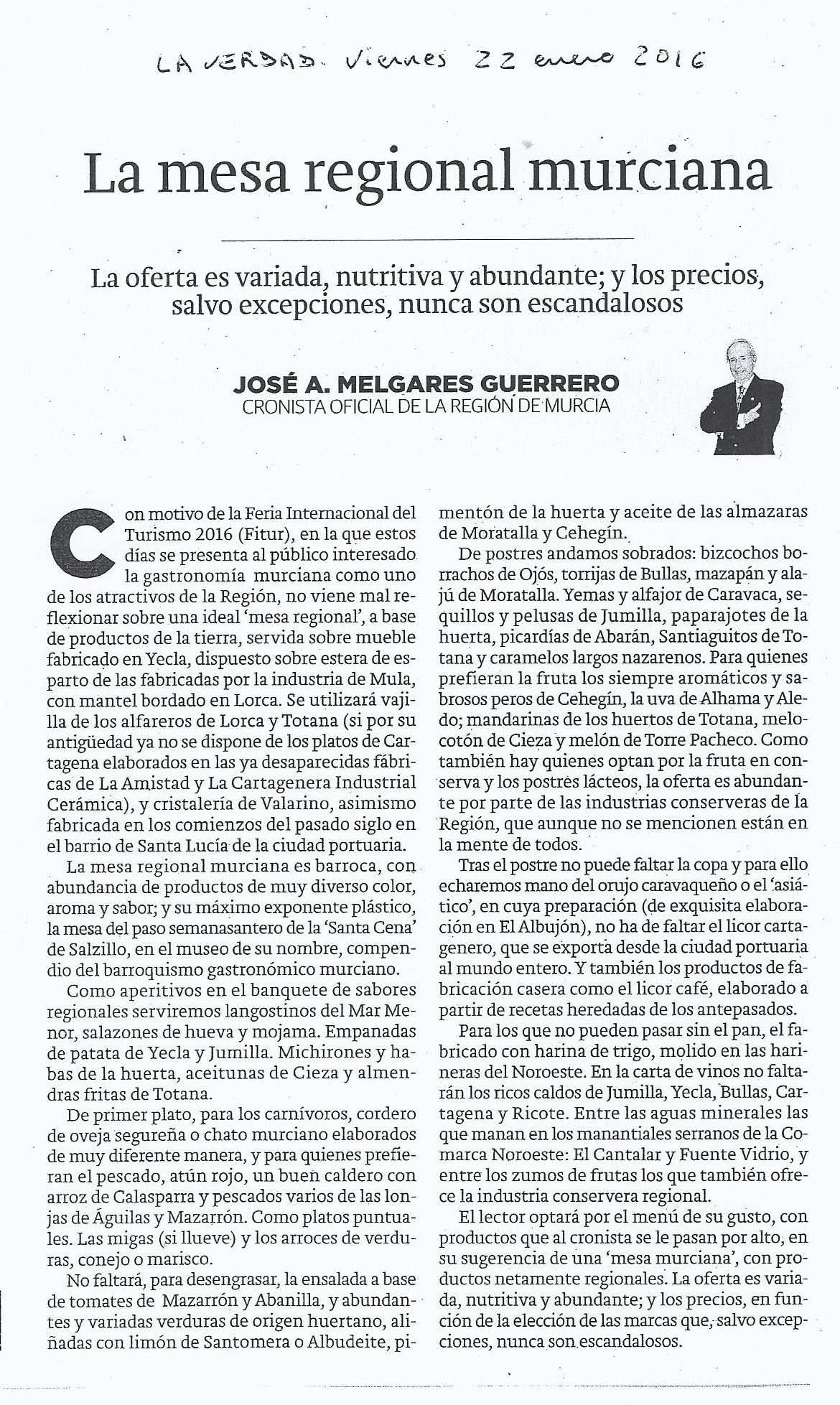 LA MESA REGIONAL MURCIANA • LA OFERTA ES VARIADA, NUTRITIVA Y ABUNDANTE; Y LOS PRECIOS, SALVO EXCEPCIONES, NUNCA SON ESCANDALOSOS