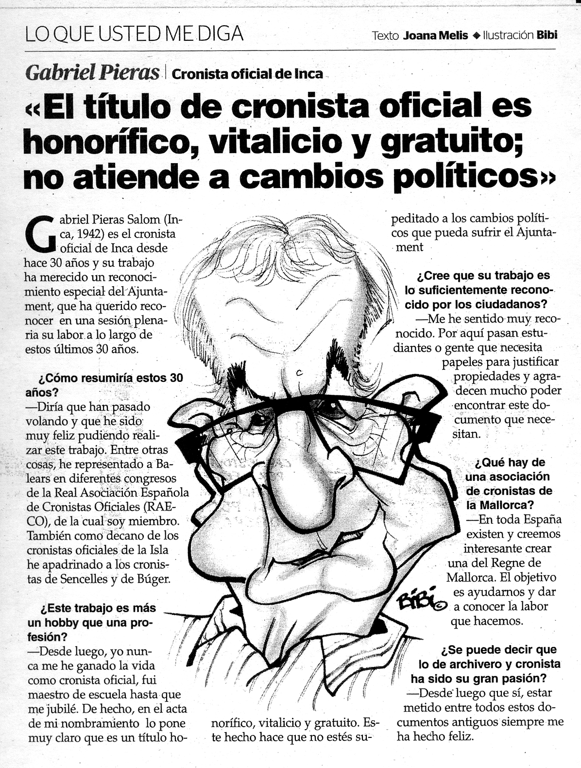 INFORMACIÓN DEDICADA A GABRIEL PIERAS, CRONISTA OFICIAL DE INCA, POR EL DIARIO ‘ULTIMA HORA’, EL PERIÓDICO DE MÁS TIRADA DE LAS ISLAS BALEARES