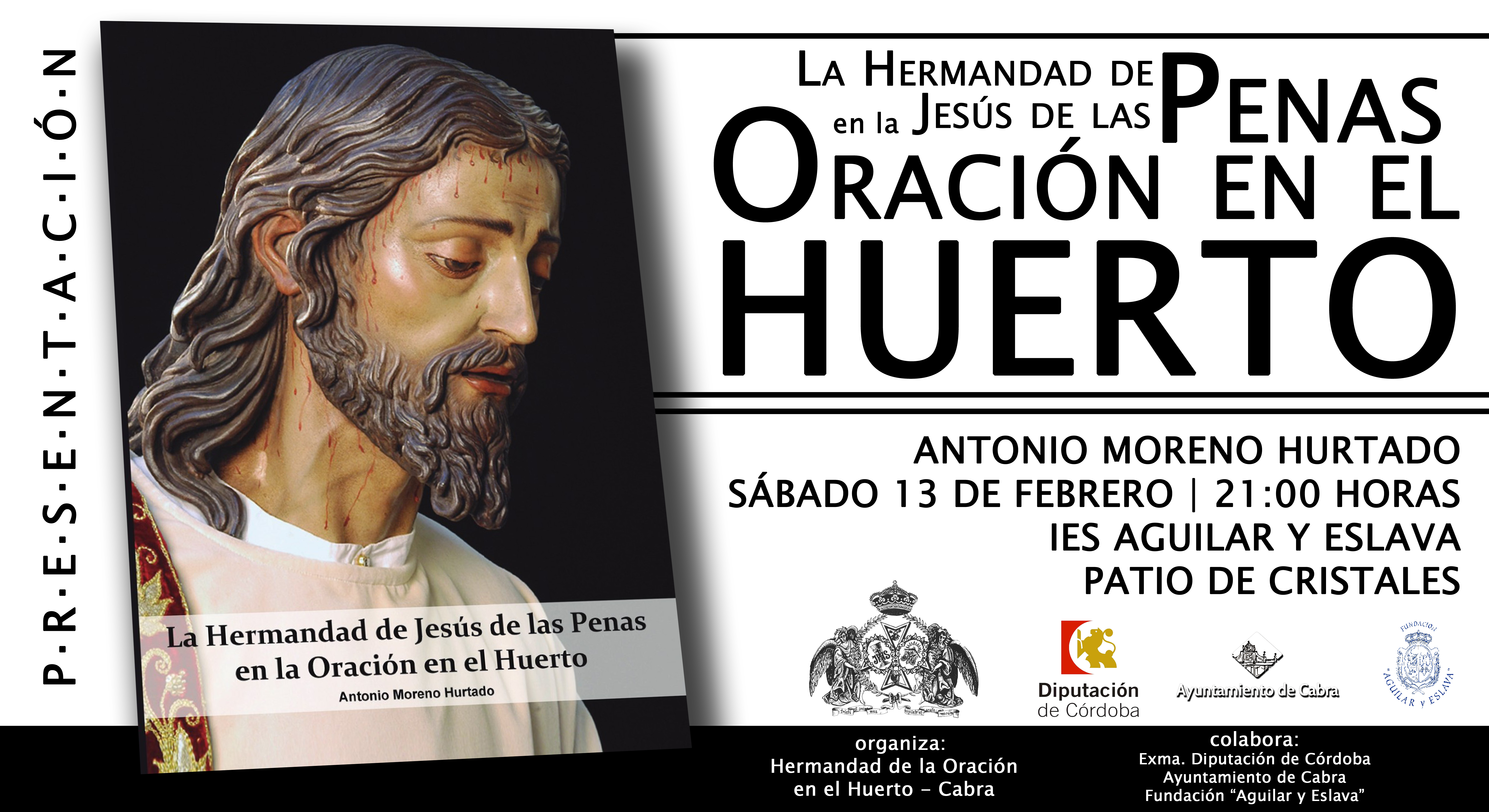 ANTONIO MORENO HURTADO, CRONISTA OFICIAL DE CABRA (CÓRDOBA), PRESENTA EL LIBRO ‘LA HERMANDAD DE JESÚS DE LAS PENAS EN LA ORACIÓN DEL HUERTO’