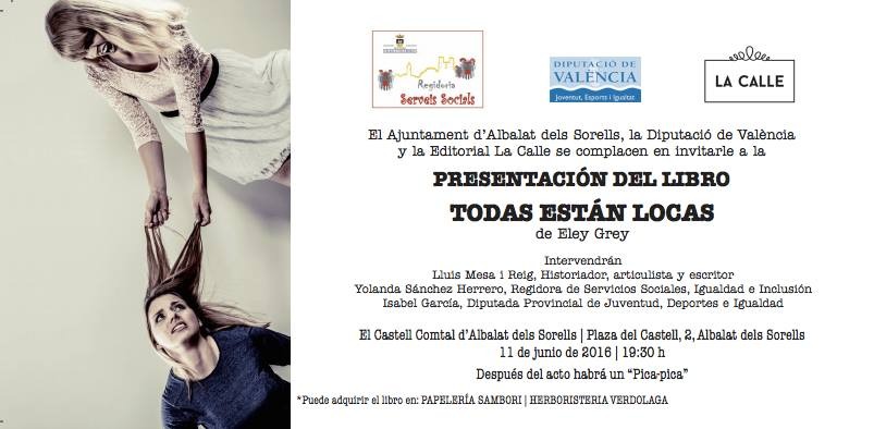 PRESENTACIÓN DEL LIBRO ‘TODAS ESTÁN LOCAS’, DE ELEYGREY
