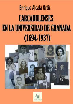 CARCABULENSES EN LA UNIVERSIDAD DE GRANADA. (1694-1947)
