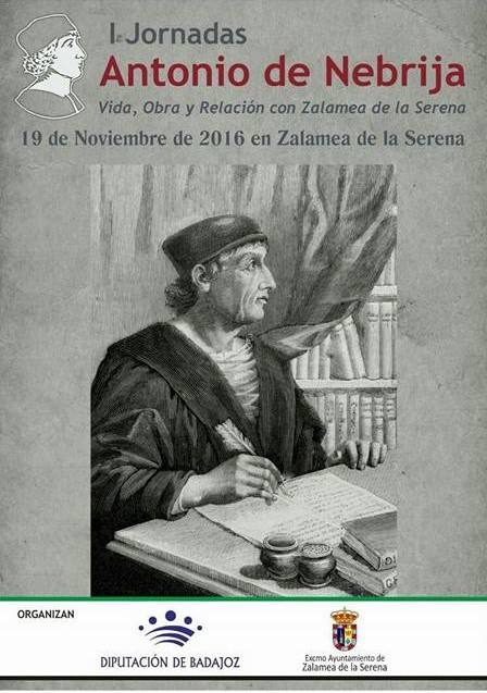 JORNADAS SOBRE ANTONIO DE NEBRIJA EN ZALAMEA DE LA SERENA