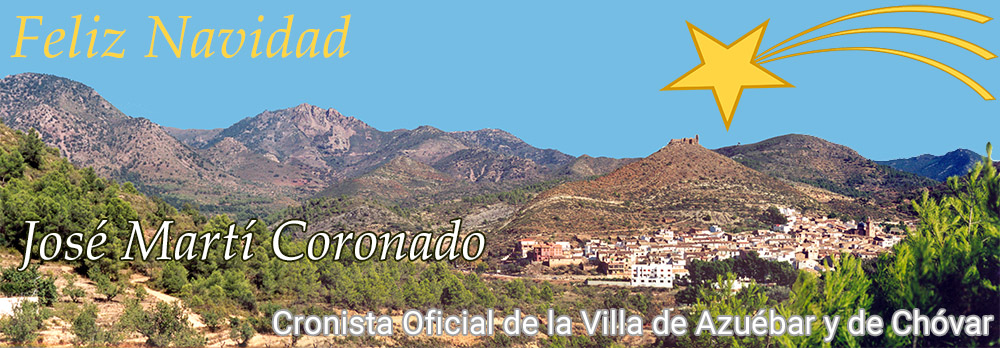 JOSÉ MARTÍ CORONADO, CRONISTA OFICIAL DE CHÓVAR Y AZUÉBAR (CASTELLÓN), FELICITA LA NAVIDAD