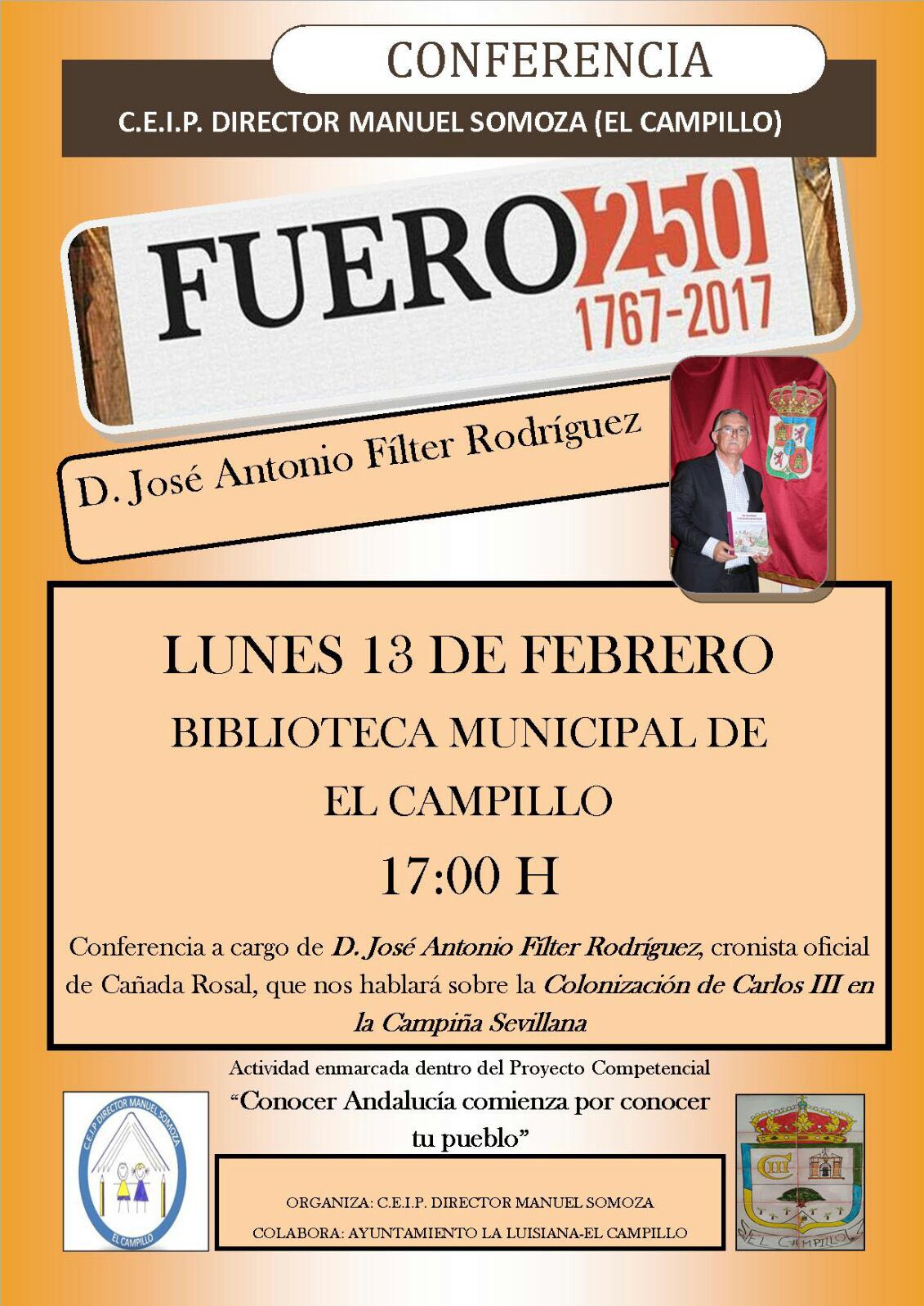 EL CRONISTA OFICIAL DE CAÑADA ROSAL (SEVILLA) JOSE ANTONIO FILTER IMPARTIRÁ EL PRÓXIMO LUNES DIA 13 DE FEBRERO UNA CONFERENCIA SOBRE “LA COLONIZACIÓN DE CARLOS III EN LA CAMPIÑA SEVILLANA”.