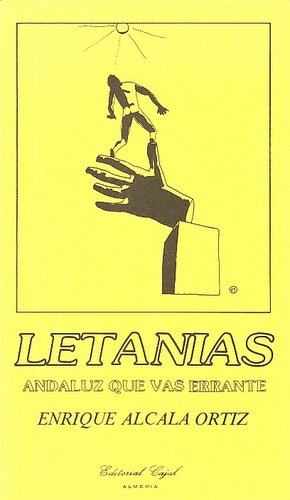 LETANÍAS • UN POEMA INTRODUCTORIO, UNAS ENTRADAS DE SOLEARES Y OCHO CAPÍTULOS CADA UNO DEDICADO A UNA PROVINCIA ESPAÑOLA