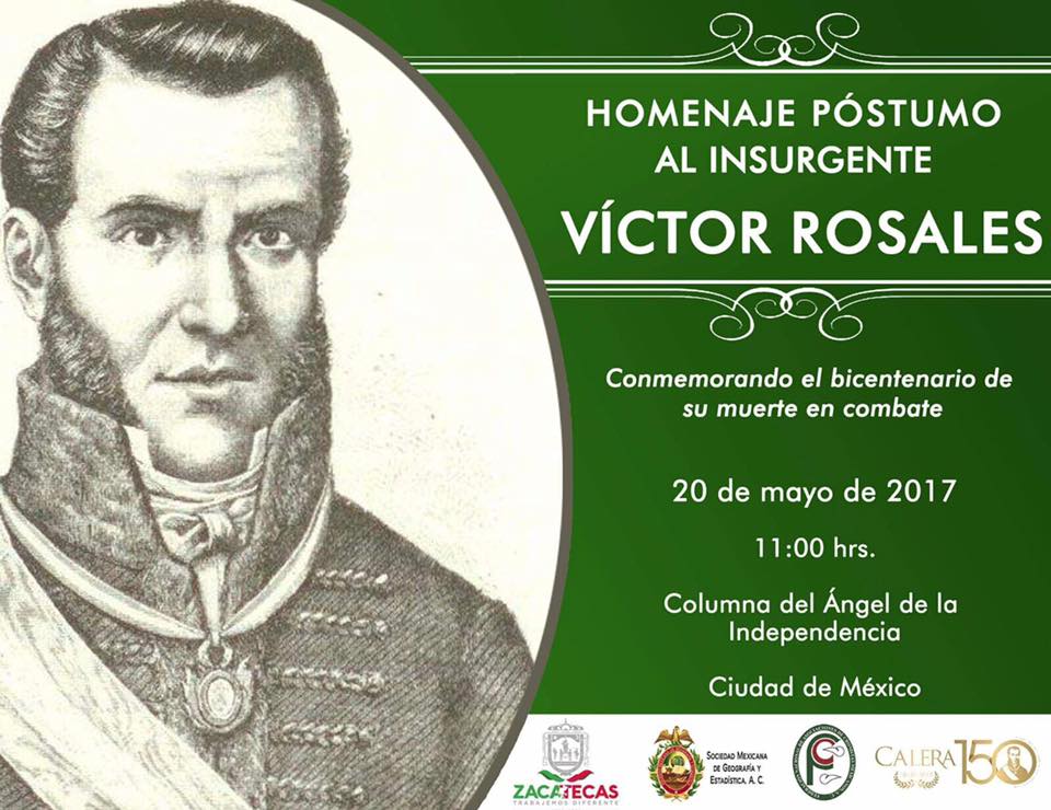 LA FEDERACIÓN NACIONAL DE ASOCIACIONES DE CRONISTAS MEXICANOS EN EL HOMENAJE NACIONAL POST MORTEM AL INSURGENTE ZACATECANO VÍCTOR ROSALES EN SU BICENTENARIO LUCTUOSO, 1817-2017