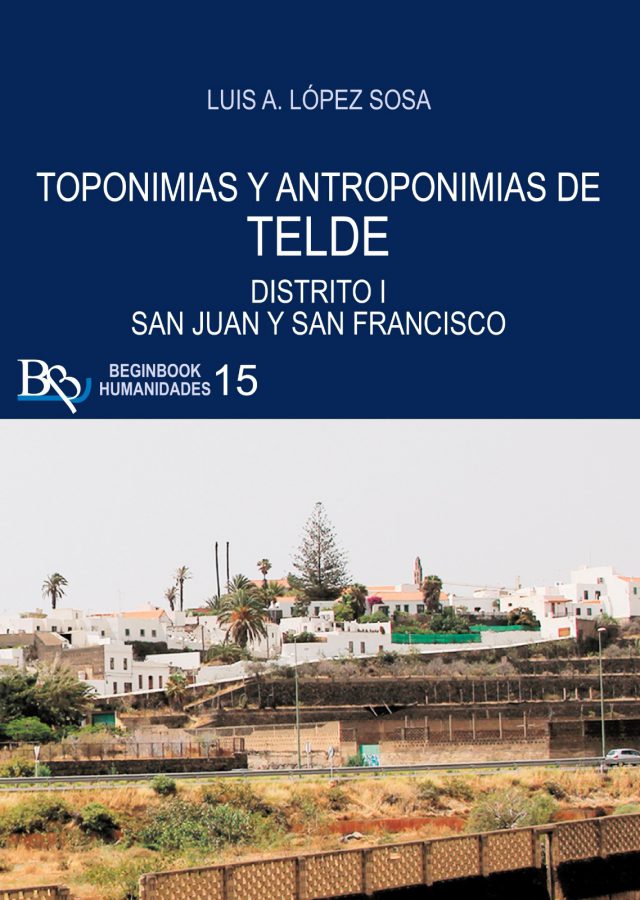 PRESENTACIÓN DEL LIBRO TOPONIMIAS Y ANTROPONIMIAS DE TELDE, DISTRITO I (CANARIAS)