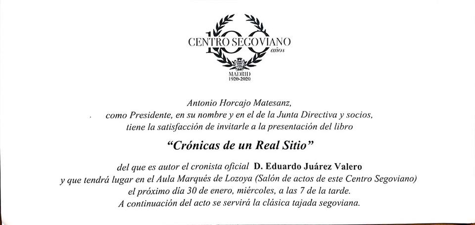 EDUARDO JUÁREZ VALERO, CRONISTA OFICIAL DEL REAL SITIO DE SAN ILDEFONSO, PRESENTA SU LIBRO ‘CRÓNICAS DE UN REAL SITIO’ EL EL CENTRO SEGOVIANO DE MADRID