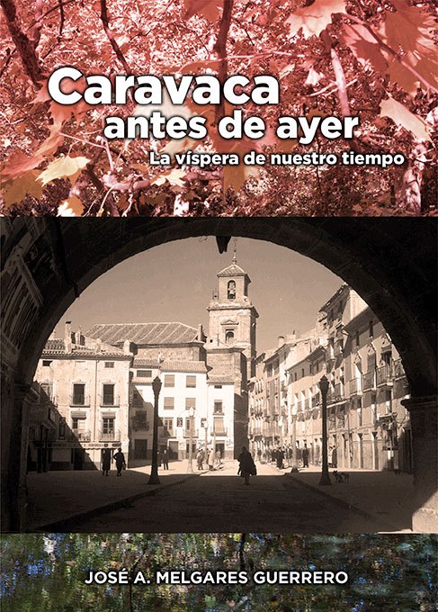 ‘CARAVACA ANTES DE AYER’
