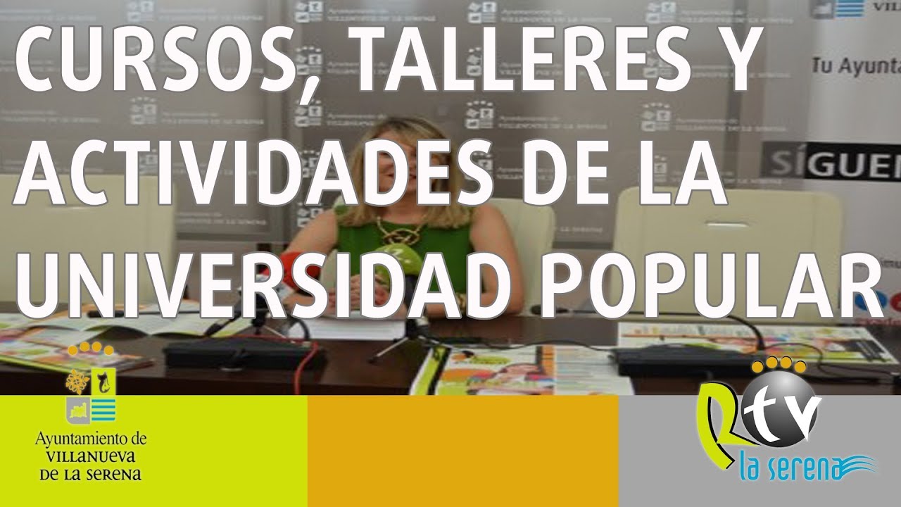 LA UNIVERSIDAD POPULAR DE VILLANUEVA DE LA SERENA (BADAJOZ) OFERTA 40 TALLERES HASTA JUNIO