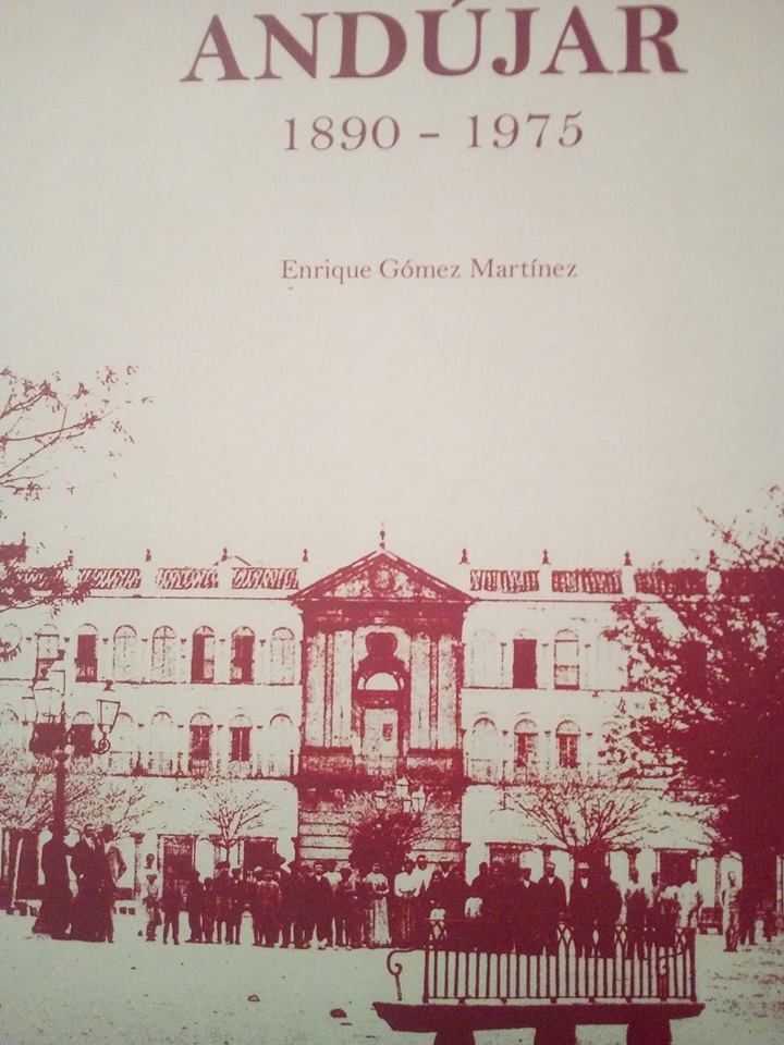 ENRIQUE GÓMEZ MARTÍNEZ, CRONISTA OFICIAL DE ANDÚJAR (JAÉN), PRESENTA SU LIBRO ‘ANDÚJAR 1890-1975’