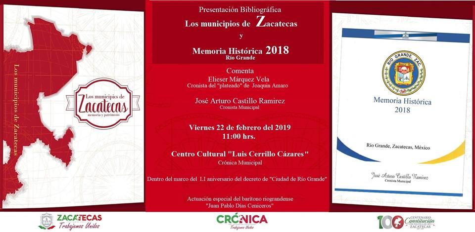 PRESENTACIÓN BIBLIOGRÁFICA: ‘LOS MUNICIPIOS DE ZACATECAS’ Y ‘MEMORIA HISTÓRICA 2018. RIO GRANDE’. ZAC. (MÉXICO)