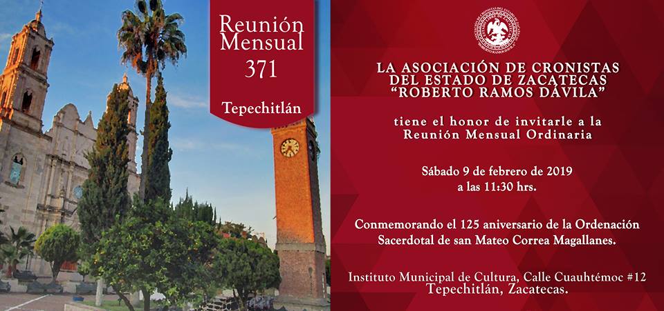 REUNIÓN MENSUAL ORDINARIA DE CRONISTAS EN TEPECHITLAN ZACATECAS (MÉXICO)