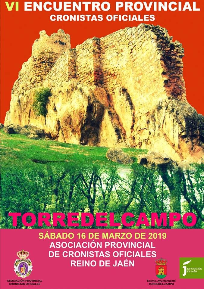 VI ENCUENTRO DE CRONISTAS OFICIALES, ORGANIZADO POR LA ASOCIACIÓN PROVINCIAL DE CRONISTAS OFICIALES “REINO DE JAÉN”