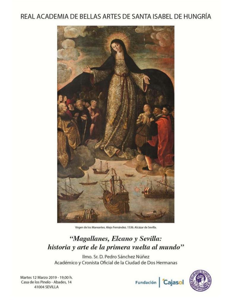 CONFERENCIA DE PEDRO SÁNCHEZ NÚÑEZ, CRONISTA OFICIAL DE DOS HERMANAS (SEVILLA): ‘MAGALLANES, ELCANO Y SEVILLA: HISTORIA Y ARTE DE LA PRIMERA VUELTA AL MUNDO’