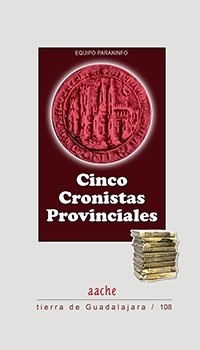 EQUIPO PARANINFO: CINCO CRONISTAS PROVINCIALES