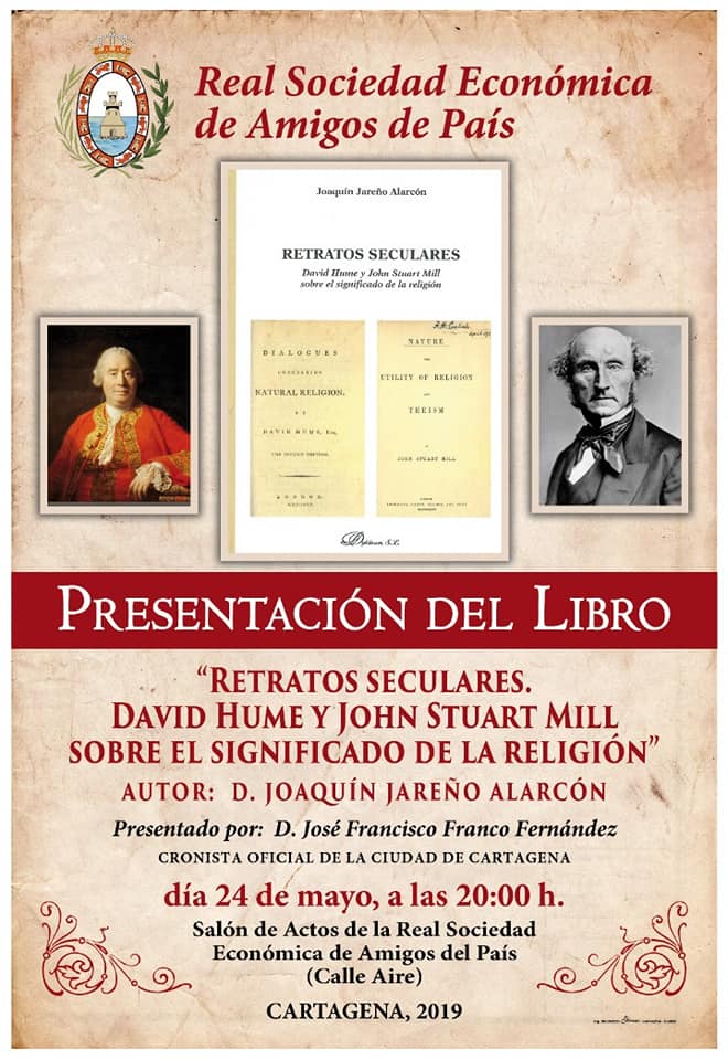 PRESENTACIÓN DEL LIBRO ‘RETRATOS SECULARES. DAVID HUME Y JOHN STUART MILL SOBRE EL SIGNIFICADO DE LA RELIGIÓN’, DE JOAQUÍN JAREÑO ALARCÓN