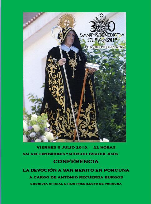 CONFERENCIA DE ANTONIO RECUERDA BURGOS, CRONISTA OFICIAL DE PORCUNA (CÓRDOBA): ‘LA DEVOCIÓN DE SAN BENITO EN PORCUNA’