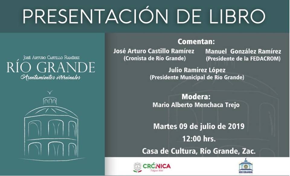PRESENTACIÓN DEL LIBRO ‘RÍO GRANDE. ASENTAMIENTOS VIRREINALES’ DE JOSÉ ARTURO CASTILLO RAMÍREZ, CRONISTA OFICIAL DE RÍO GRANDE, ZAC. (MÉXICO)