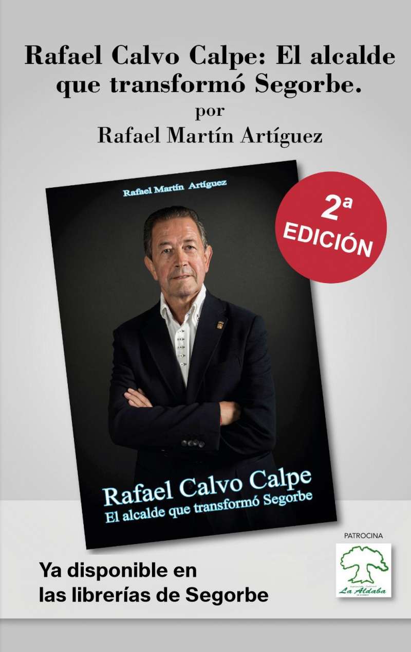 2ª EDICIÓN DEL LIBRO «RAFAEL CALVO CALPE, EL ALCALDE QUE TRANSFORMÓ SEGORBE»