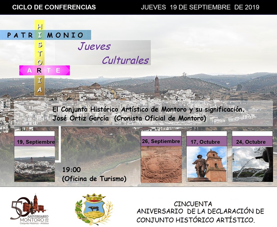 CHARLAS SOBRE HISTORIA: ‘EL CONJUNTO HISTÓRICO ARTÍSTICO DE MONTORO Y SU SIGNIFICACIÓN’, POR JOSÉ ORTIZ GARCÍA, CRONISTA OFICIAL DE MONTORO (CÓRDOBA)