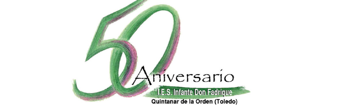 ACTOS DEL 50 ANIVERSARIO DEL IES INFANTE DON FADRIQUE EN QUINTANAR DE LA ORDEN (TOLEDO)