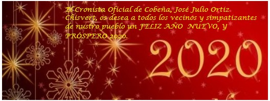 EL CRONISTA OFICIAL DE COBEÑA (MADRID), JULIO ORTIZ CHISVERT, OS DESEA UN FELIZ AÑO 2020