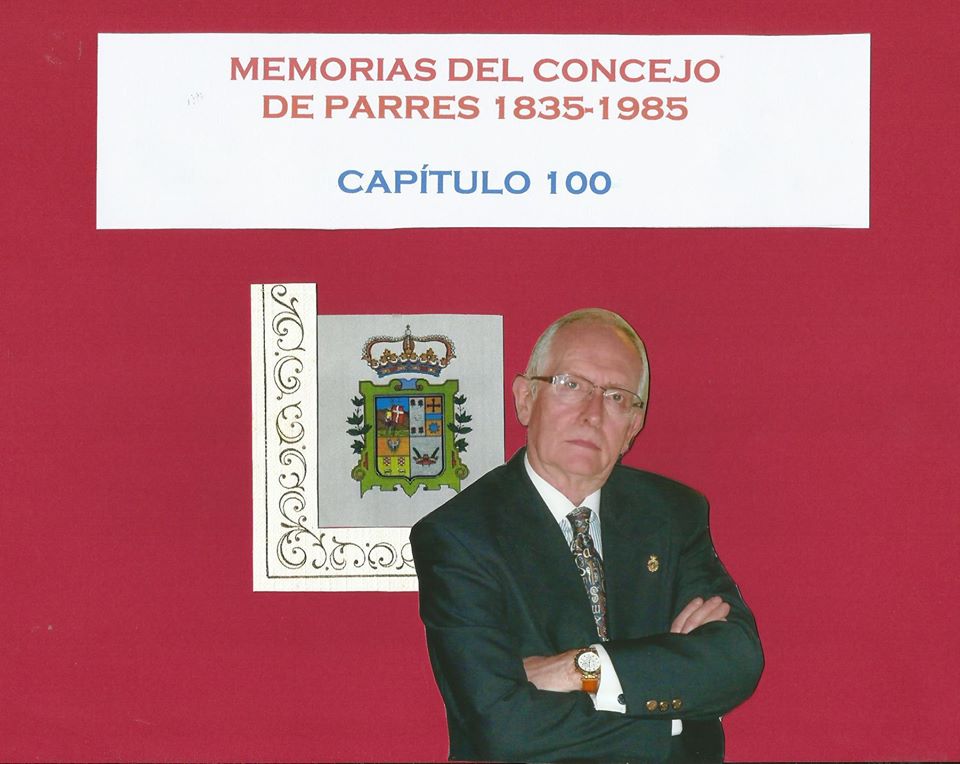 MEMORIAS DEL CONCEJO DE PARRES 1835-1985. CAPÍTULO 100 (BREVE RECOPILACIÓN)