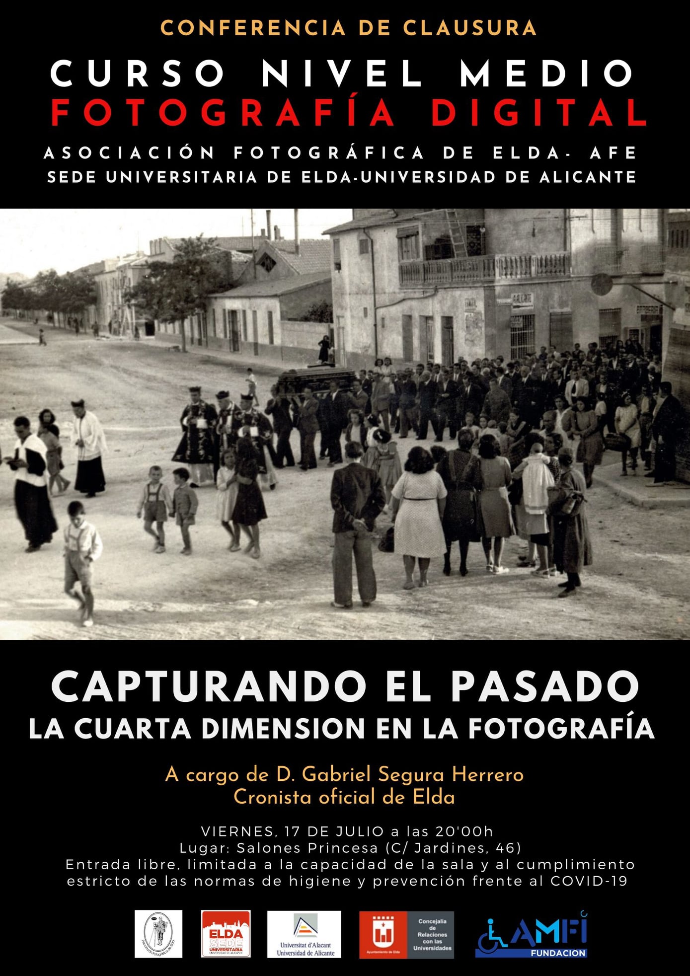 ‘CAPTURANDO EL PASADO’. CONFERENCIA DE GABRIEL SEGURA HERRERO, CRONISTA OFICIAL DE ELDA (ALICANTE)