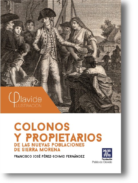 DOS CRONISTAS OFICIALES UNIDOS PARA LA EDICIÓN DE UN GRAN LIBRO «COLONOS Y PROPIETARIOS DE LAS NUEVAS POBLACIONES DE SIERRA MORENA»