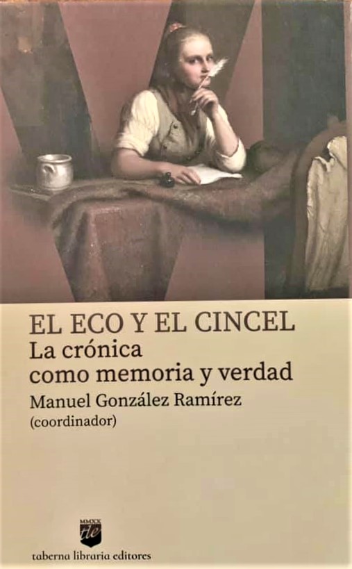 EL ECO Y EL CINCEL. LA CRÓNICA COMO MEMORIA Y VERDAD. CRÓNICA DE ZACATECAS ¡NOVEDAD EDITORIAL!