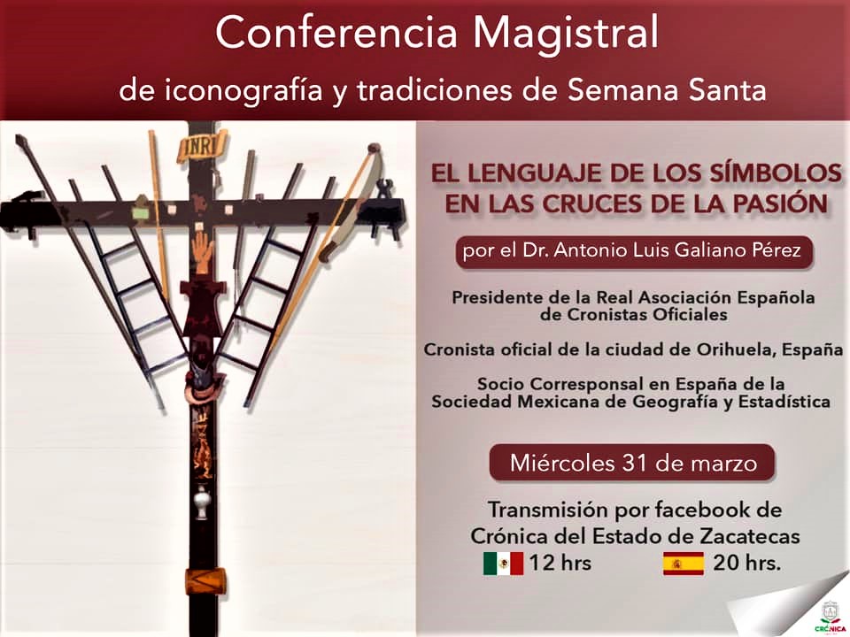 CONFERENCIA MAGISTRAL DE ICONOGRAFÍA Y TRADICIONES DE LA SEMANA SANTA DE ANTONIO LUIS GALIANO PÉREZ