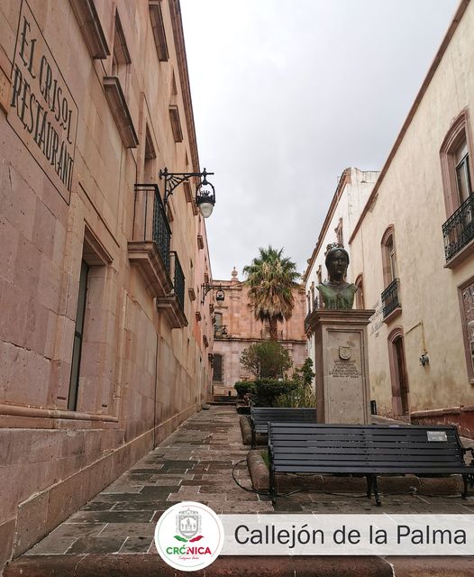 CRONICA DE ZACATECAS – CALLEJÓN DE LA PALMA