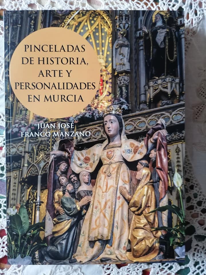 PRESENTACIÓN DEL LIBRO PINCELADAS DE HISTORIA, ARTE Y PERSONALIDADES EN MURCIA