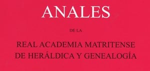 ANALES DE LA REAL ACADEMIA MATRITENSE DE HERÁLDICA Y GENEALOGÍARREO