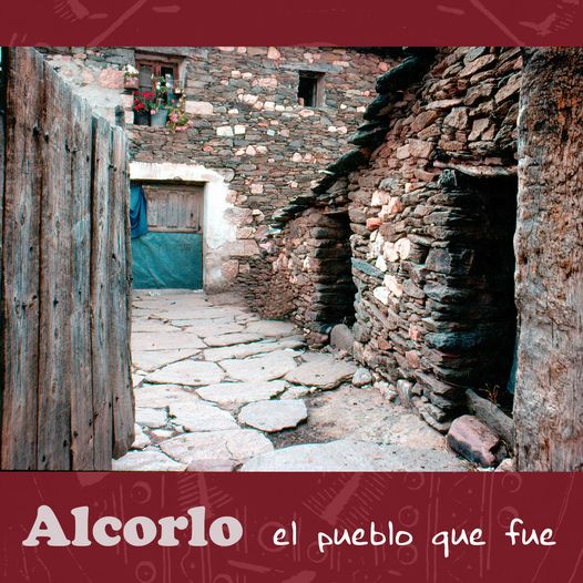 «ALCORLO, EL PUEBLO QUE FUE»