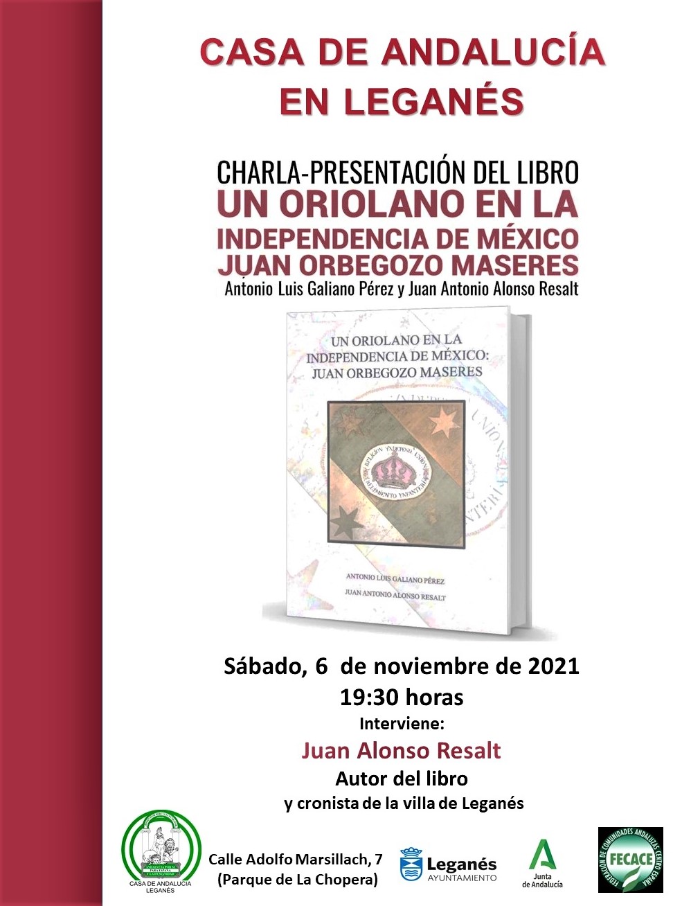 PRESENTACIÓN MAÑANA SÁBADO EN LA CASA REGIONAL DE ANDALUCIA DE LEGANÉS (MADRID) DEL LIBRO “UN ORIOLANO EN LA INDEPENDENCIA DE MEXICO, JUAN ORBEGOZO MASERES”.