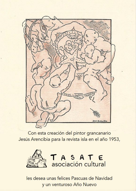 TASATE RECUPERA UNA DE LAS POSTALES DEL PINTOR GRANCANARIO JESÚS ARENCIBIA PARA FELICITAR LA NAVIDAD Y HACE UN LLAMAMIENTO A LA PARTICIPACIÓN PARA SEGUIR RECUPERANDO Y DIFUNDIENDO EL LEGADO DEL ARTISTA.