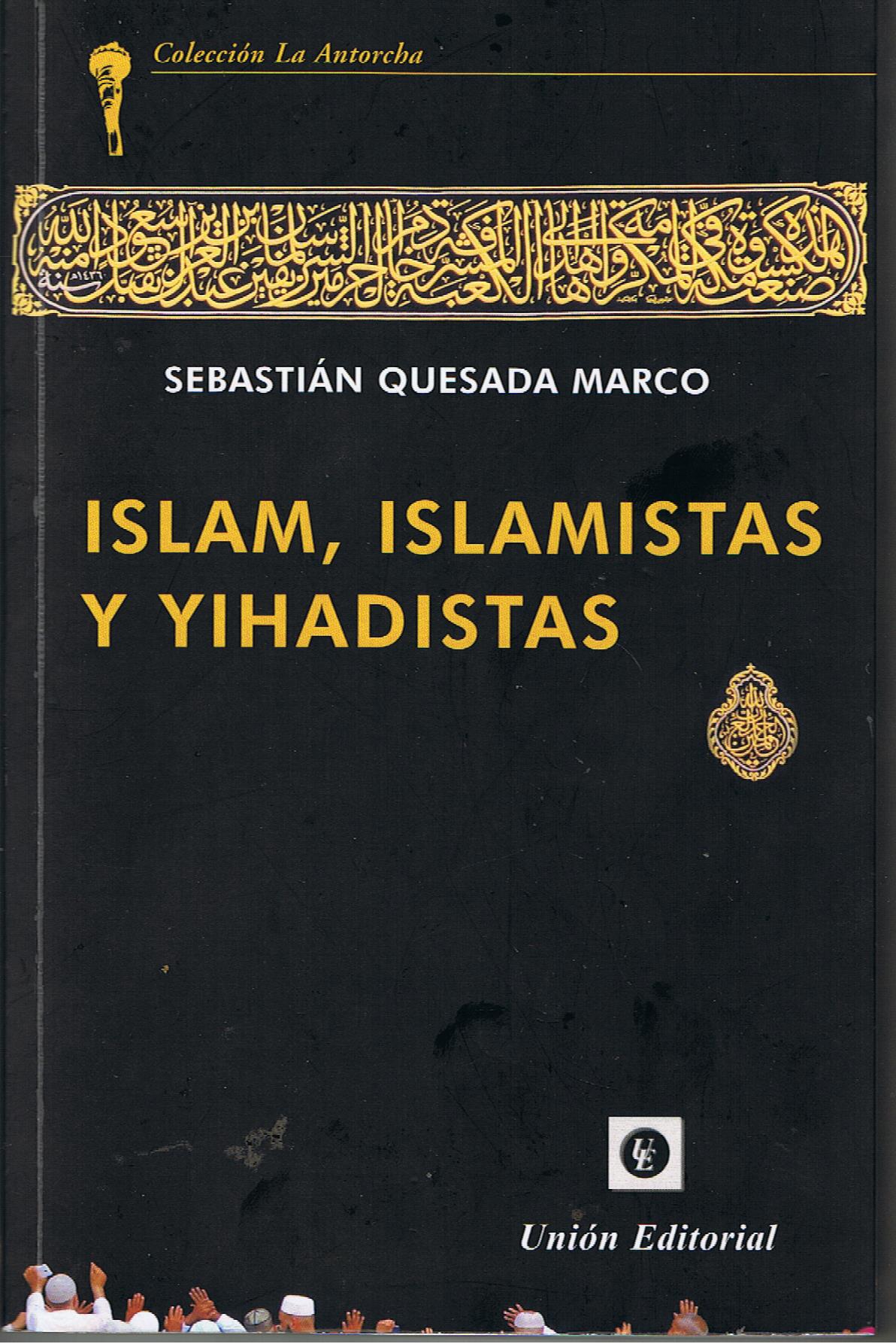 PRESENTACIÓN DEL ÚLTIMO LIBRO “ISLAN, ISLAMITAS Y YIHADISTAS” DE SEBASTIÁN QUESADA MARCO