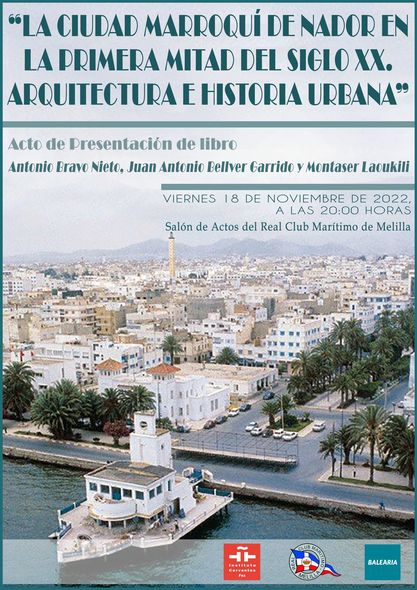 PRESENTACIÓN DEL LIBRO «LA CIUDAD MARROQUÍ DE NADOR EN LA PRIMERA MITAD DEL SIGLO XX. ARQUITECTURA E HISTORIA URBANA»