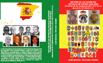 A QUIEN PUEDA INTERESAR…    HISTORIA DE LOS CRONISTAS OFICIALES DE ESPAÑA E HISPANOAMÉRICA (1852-2022). CRÓNICAS DE LOS 47 CONGRESOS DE R.A.E.C.O. (1976-2022).