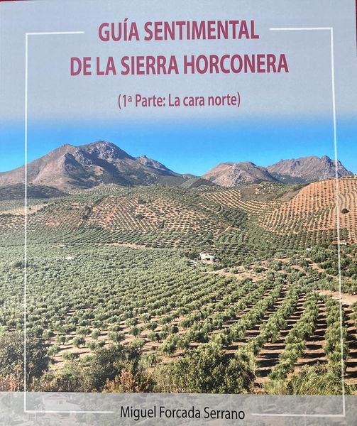 GUIA SENTIMENTAL DE LA SIERRA HORCONERA. (PRIMERA PARTE: LA CARA NORTE