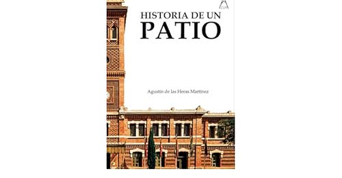 HISTORIA DE UN PATIO